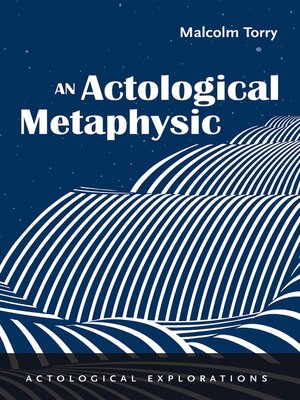 cover image of An Actological Metaphysic